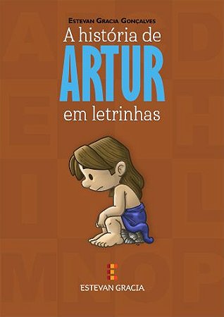 A história de Artur em letrinhas