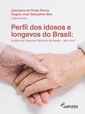 Perfil dos idosos e longevos do Brasil