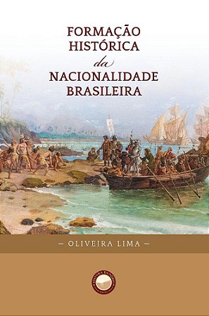 Formação Histórica da Nacionalidade Brasileira