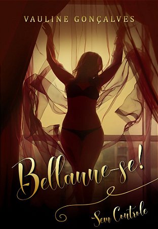 Bellanne-se! Sem Controle Livro 2