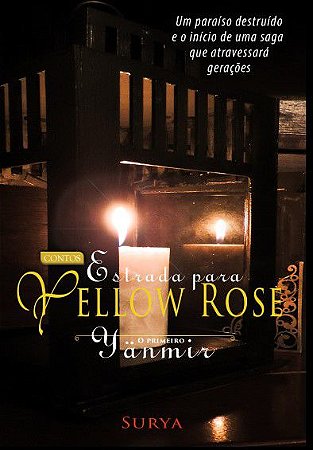 Estrada para Yellow Rose - O Primeiro Yänmir