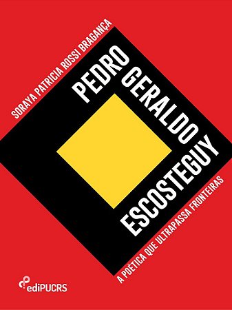 Pedro Geraldo Escosteguy: a poética que ultrapassa fronteira