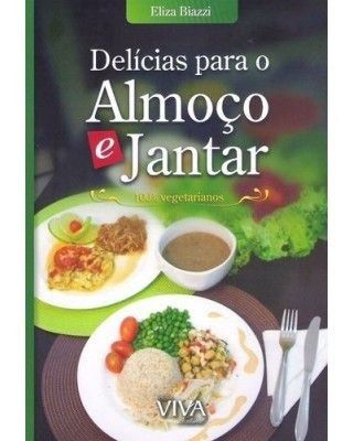 DELÍCIAS PARA O ALMOÇO E JANTAR