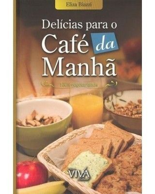 DELÍCIAS PARA O CAFÉ DA MANHÃ