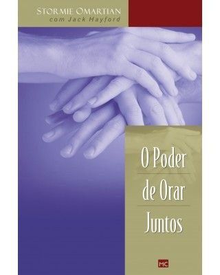 O PODER DE ORAR JUNTOS (STORMIE OMARTIAN)