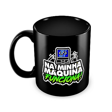 Caneca Aqui na Minha Máquina Funciona preta