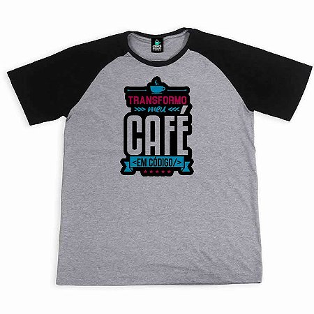 Camisa Raglan Transformo meu Café em Código