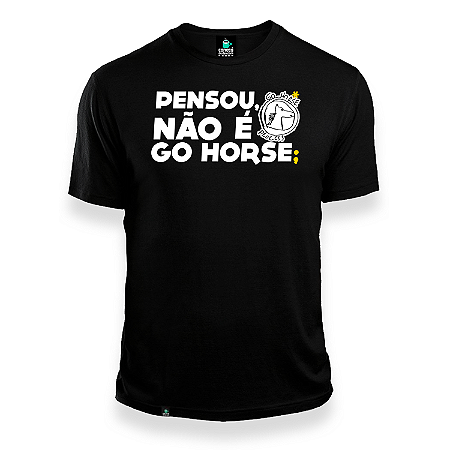 Camisa Pensou Não é Go Horse Preta