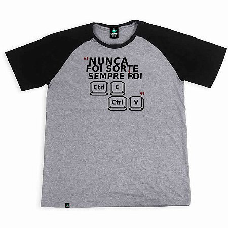 Camisa Raglan Nunca Foi Sorte Sempre Foi Control C Control V