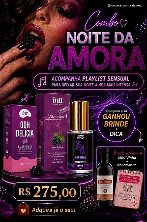 Combo Noite da Amora + Passo a Passo da Noite + Brinde Especial