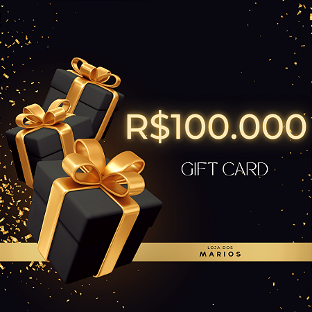 Vale Presente Gift Card R$ 100.000,00