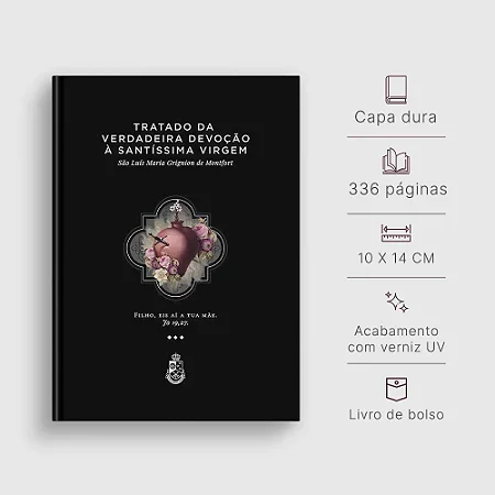 Tratado da Verdadeira Devoção à Santíssima Virgem - São Luís Maria G. de Montfort (CAPA DURA)