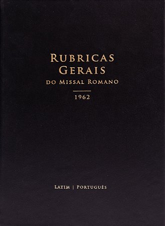 Rubricas do Missal de 62 - Bilíngue e Colorido