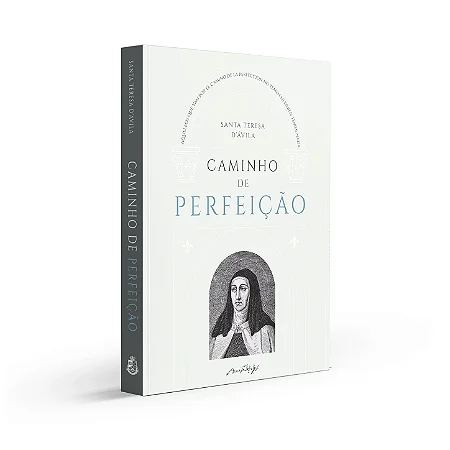 Caminho de Perfeição - Santa Teresa D'Ávila
