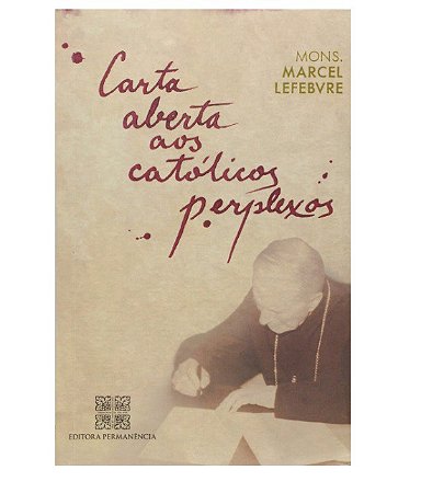 Carta Aberta aos Católicos Perplexos - Mons. Marcel Lefebvre