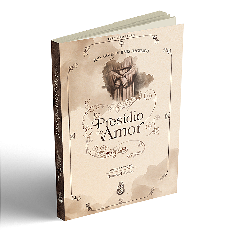 Do Presídio de Amor - Irmã Amália de Jesus Flagelado