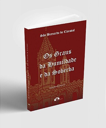 Os Graus da Humildade e da Soberba – São Bernardo De Claraval