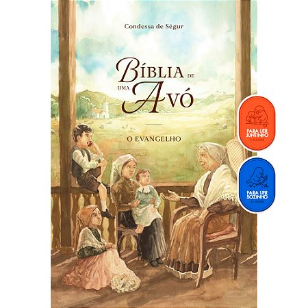 Bíblia de uma avó: O Evangelho - Condessa de Ségur (CAPA DURA)
