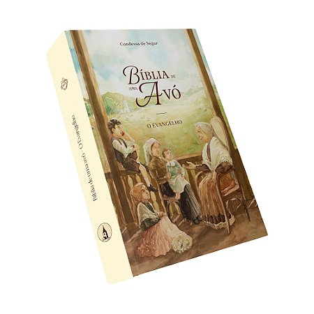 Bíblia de uma avó: O Evangelho - Condessa de Ségur (CAPA DURA)