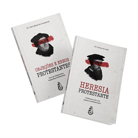 Combo Heresia Protestante (3ª edição)