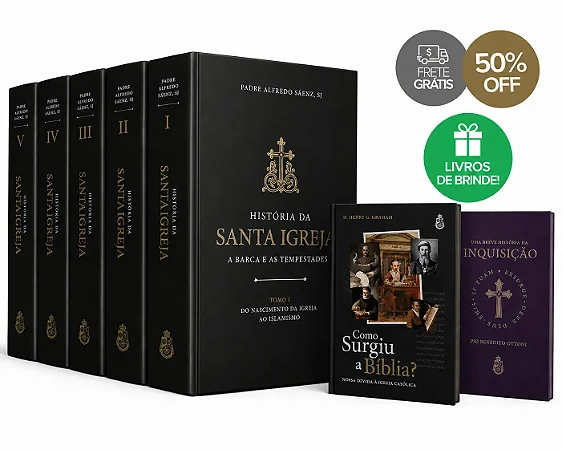 História da Santa Igreja: a barca e as tempestades (5 tomos) - Padre Alfredo Sáenz, SJ