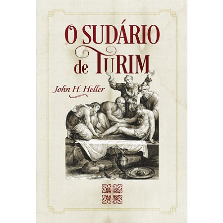 O Sudário de Turim - John H. Heller