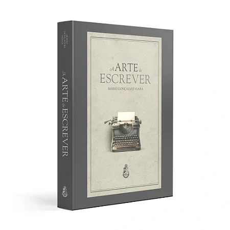 A Arte de Escrever - Mário Gonçalves Viana