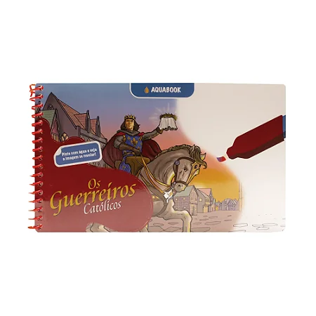 Aquabook: Os Guerreiros Católicos + Caneta de BRINDE para pintar com reservatório de água