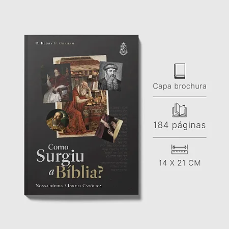 Como surgiu a Bíblia? - Henry G. Graham