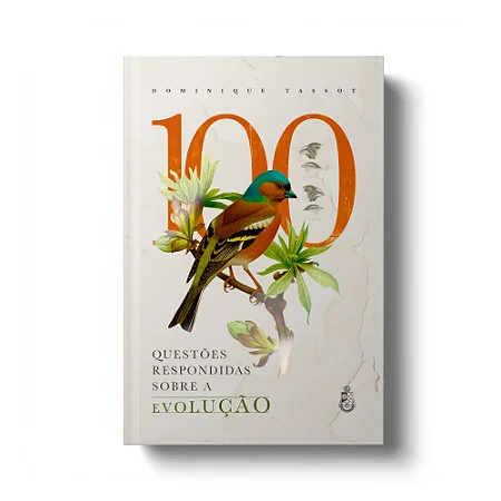 100 Questões respondidas sobre a evolução - Dominique Tassot
