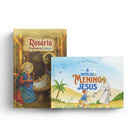 Combo Vida Interior para Crianças (A Imitação do Menino Jesus + O Rosário Explicado às Crianças)