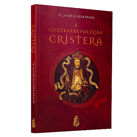 A Contrarrevolução Cristera - Pe. Javier Olivera Ravasi
