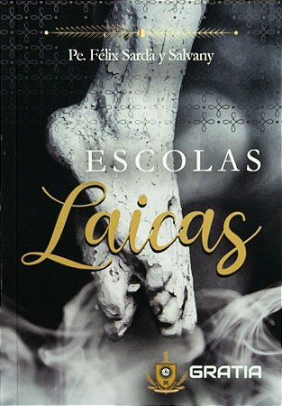 Escolas Laicas - Pe. Félix Sardà y Salvany