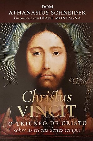 Christus Vincit - Dom Athanasius Schneider