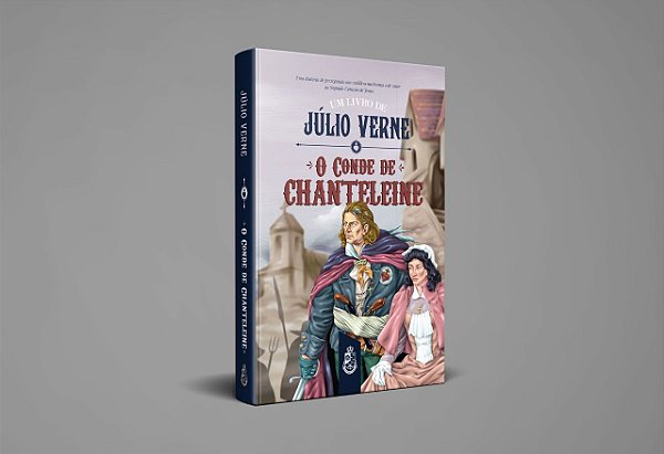 O Conde de Chanteleine - Júlio Verne (CAPA DURA)