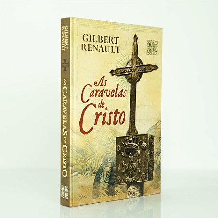 As Caravelas de Cristo - Gilbert Renault (CAPA DURA)