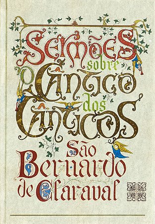 Sermões sobre Cântico dos Cânticos - São Bernardo de Claraval