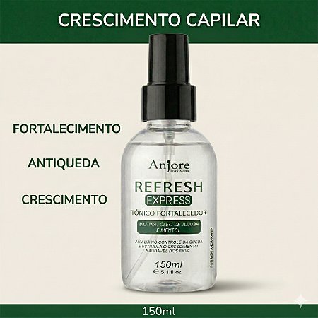 Tônico Crescimento Capilar Antiqueda Biotina Mentol e Jojoba Anjore Refresh Express Fortalecedor 150ml