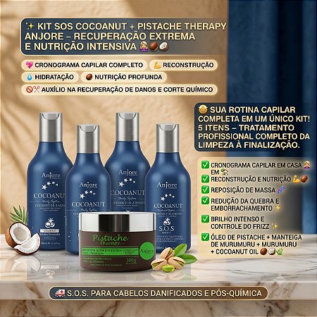 Kit SOS Cocoanut + Pistache Therapy Anjore 5 Produtos Cabelos Danificados Quebradiços Emborrachados