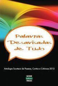 ANTOLOGIA PALAVRAS DESAVISADAS DE TUDO - VOLUME II