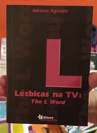 LÉSBICAS NA TV. THE L WORD