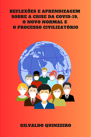 REFLEXÕES E APRENDIZAGEM SOBRE A CRISE DA COVID-19,  O NOVO NORMAL E  O PROCESSO CIVILIZATÓRIO