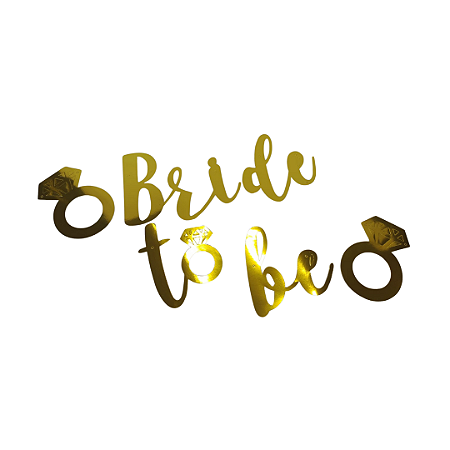 Faixa Decoração Dourado Bride to Be - Despedida de Solteira