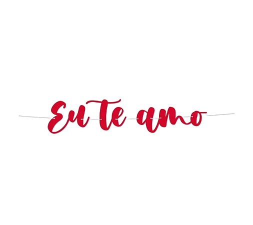 Faixa Decorativa Eu Te Amo Dia dos Namorados 1Un