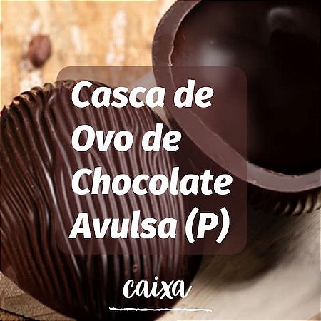 Casquinha de Ovo de Páscoa Avulsa - TAM P - escolha o chocolate