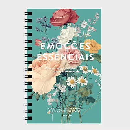 Livro Emoções Essenciais 13a edição  + Roda das Emoções – Cure o corpo, a mente e o coração com óleos essenciais