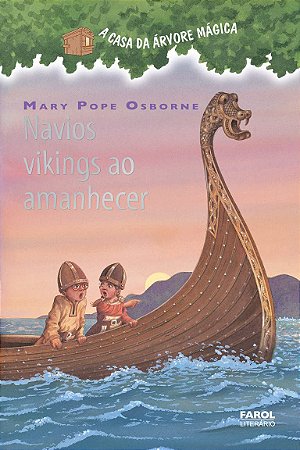 A casa da árvore mágica 15 - Navios vikings ao amanhecer
