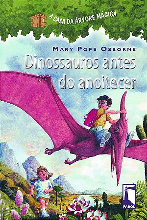 A casa da árvore mágica 01 - Dinossauros antes do anoitecer