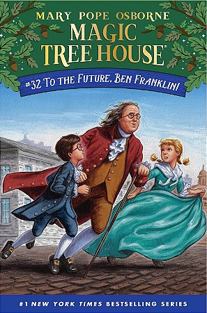 Magic Tree House #32 - To the Future, Ben Franklin!