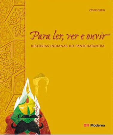 Para Ler, Ver e Ouvir - Histórias Indianas do Pantchatantra